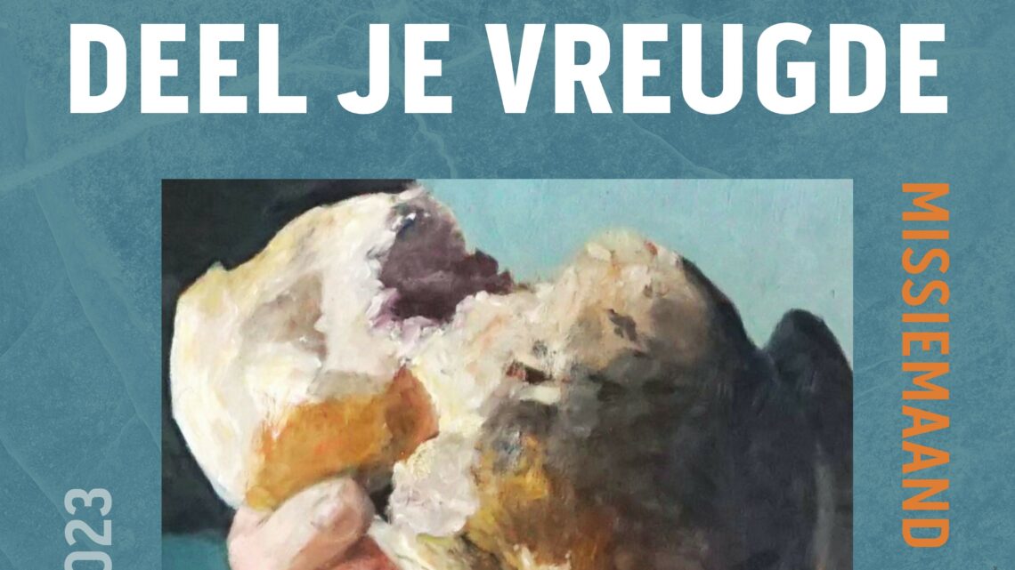 Oktober – Missiemaand: ‘Deel jij ook je vreugde?’