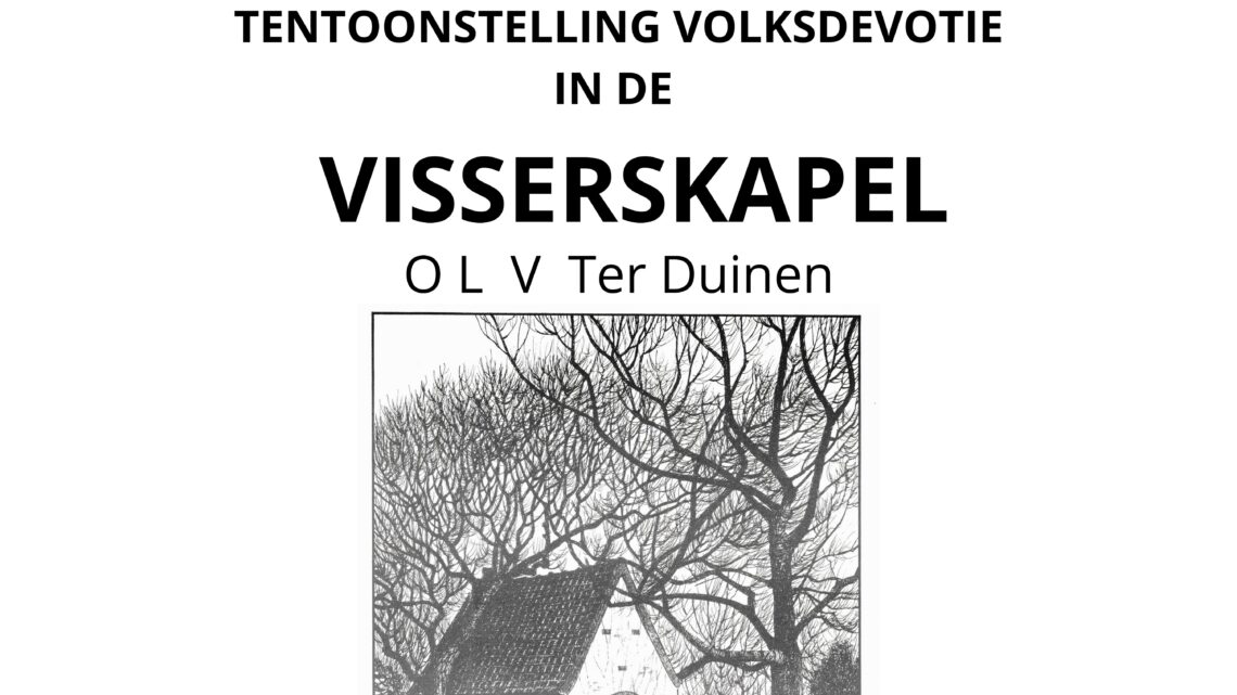 Tentoonstelling volksdevotie in de Visserskapel